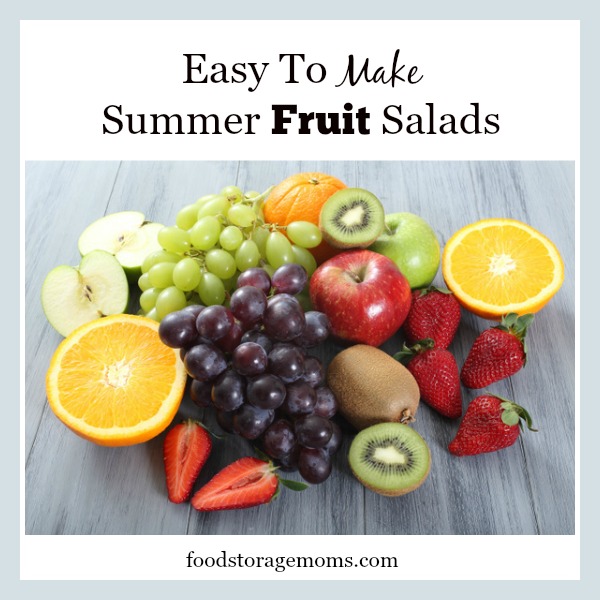 Easy To Make Summer Fruit Salads