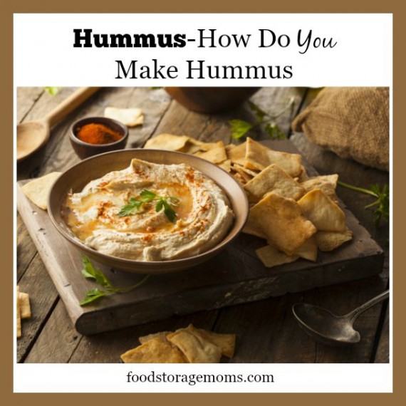 HummusHow Do You Make HummusFood Storage Moms