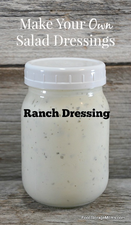 Make Your Own Salad Dressings with Food Storage | via www.foodstoragemoms.com