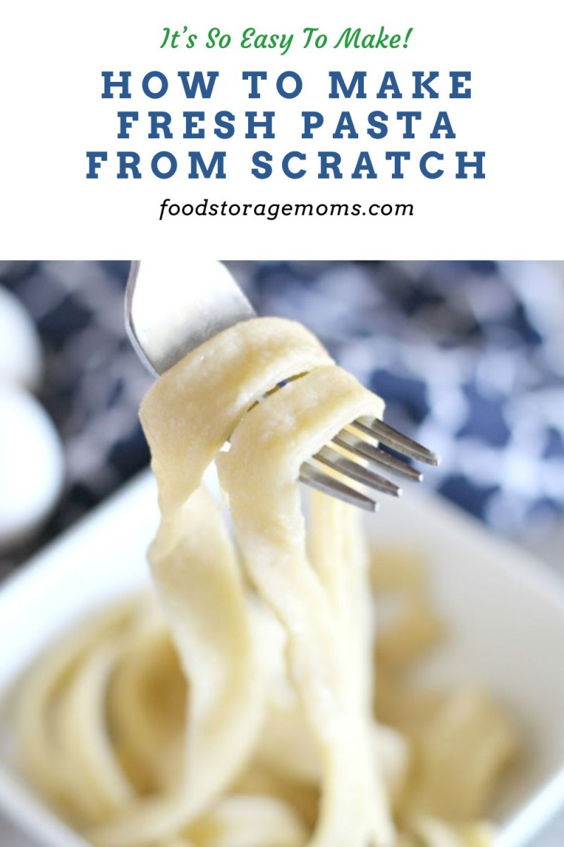 How To Make Fresh Pasta From Scratch - Food Storage Moms