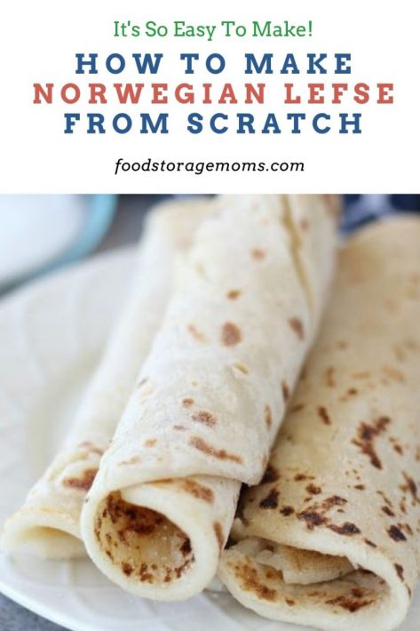 How To Make Norwegian Lefse From Scratch