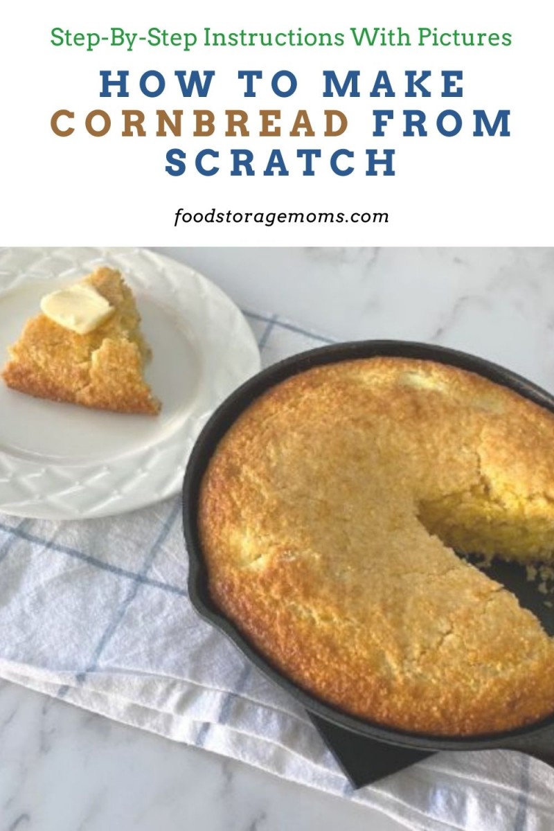 How To Make Cornbread From Scratch Food Storage Moms