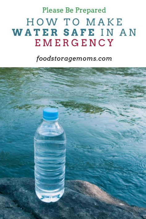 How to Make Water Safe in an Emergency