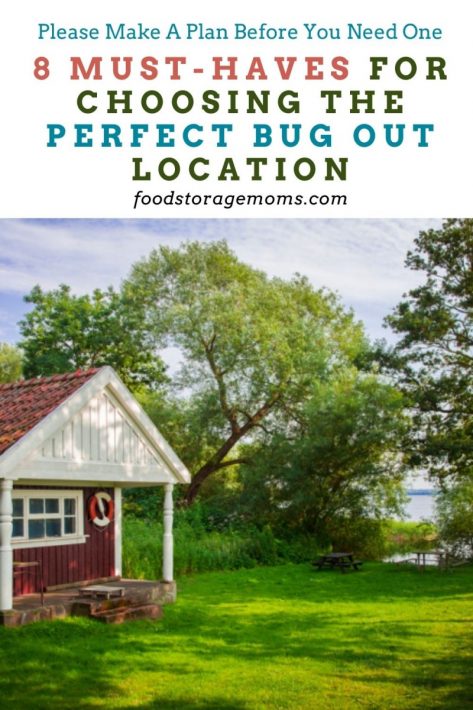 8 Must-Haves for Choosing the Perfect Bug Out Location