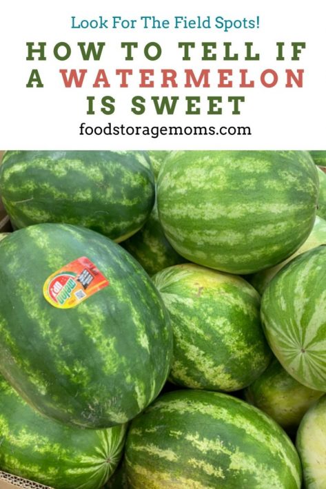 How to Tell If a Watermelon Is Sweet