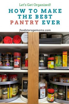 How to Make the Best Pantry Ever - Food Storage Moms