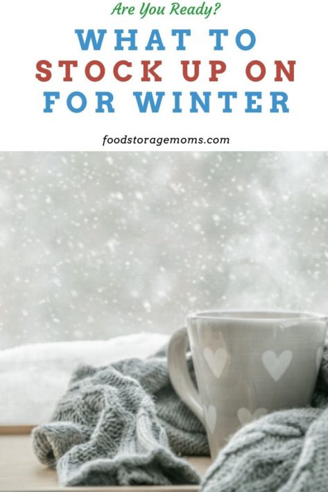 What to Stock Up on for Winter
