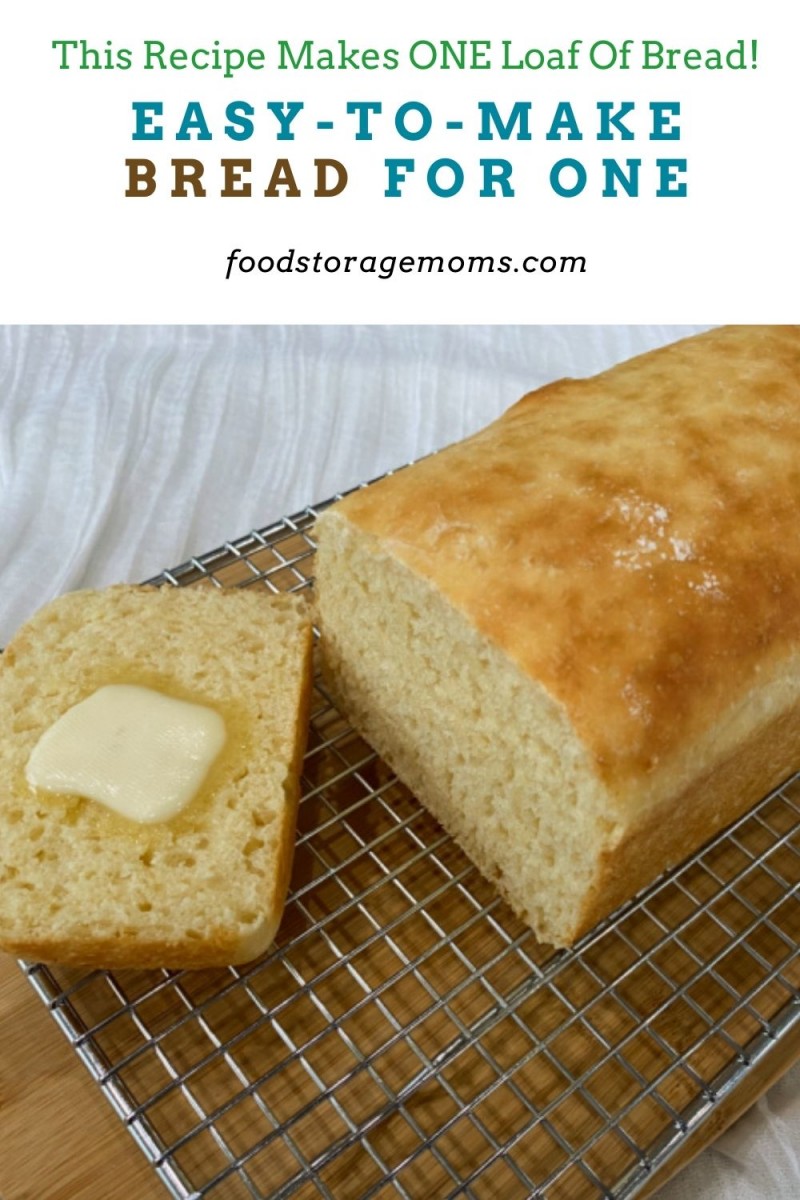 Easy To Make Bread For One Food Storage Moms