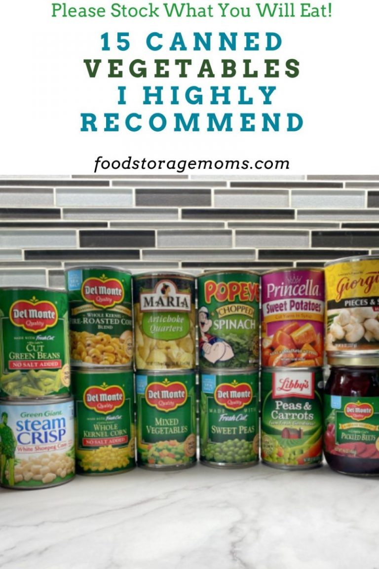 15 Canned Vegetables I Highly Food Storage Moms