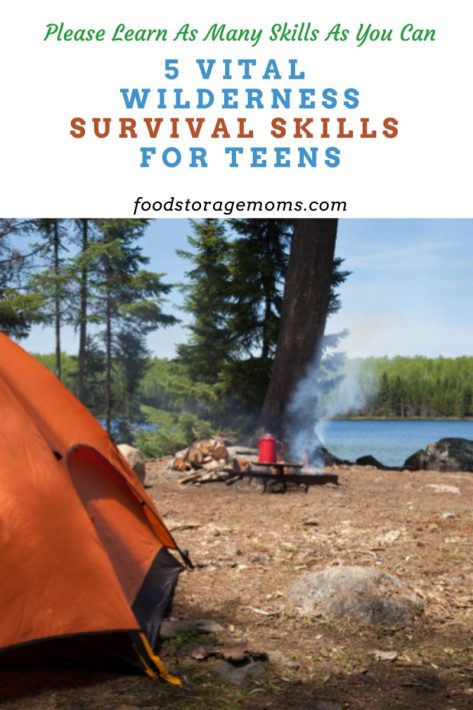 5 Vital Wilderness Survival Skills For Teens