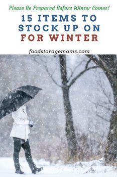 15 Items to Stock Up On For Winter - Food Storage Moms