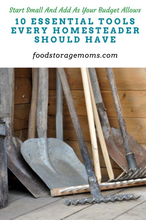10 Essential Tools Every Homesteader Should Have