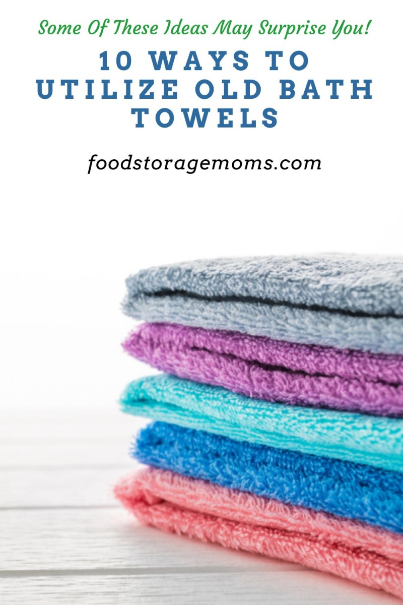 10 Ways to Utilize Old Bath Towels for Preppers Food Storage Moms