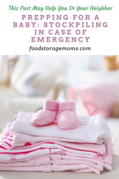 Prepping for a Baby: Stockpiling in Case of Emergency