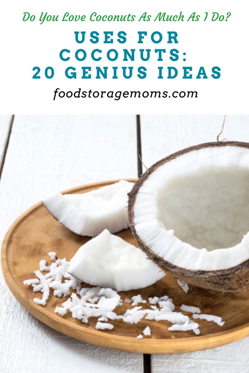 Uses for Coconuts 20 Genius Ideas Food Storage Moms