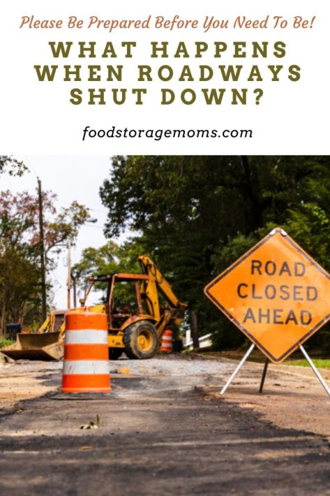 What Happens When Roadways Shut Down?