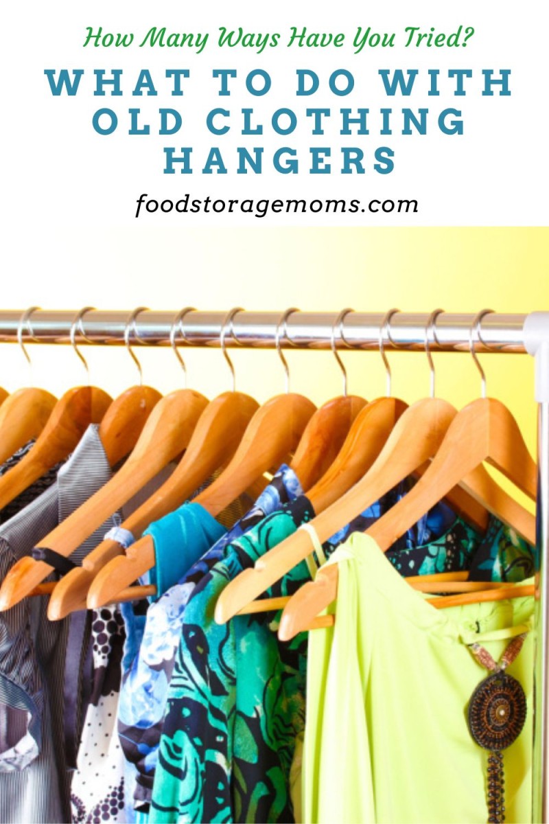 What To Do With Old Clothing Hangers Food Storage Moms