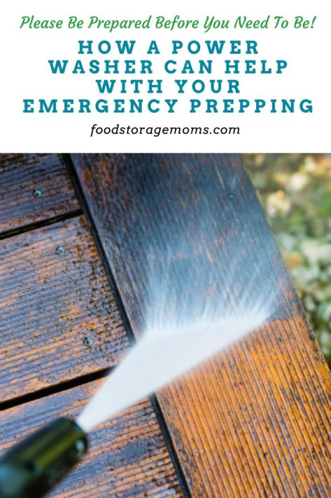 How a Power Washer Can Help With Your Emergency Prepping