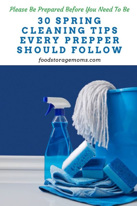 30 Spring Cleaning Tips Every Prepper Should Follow