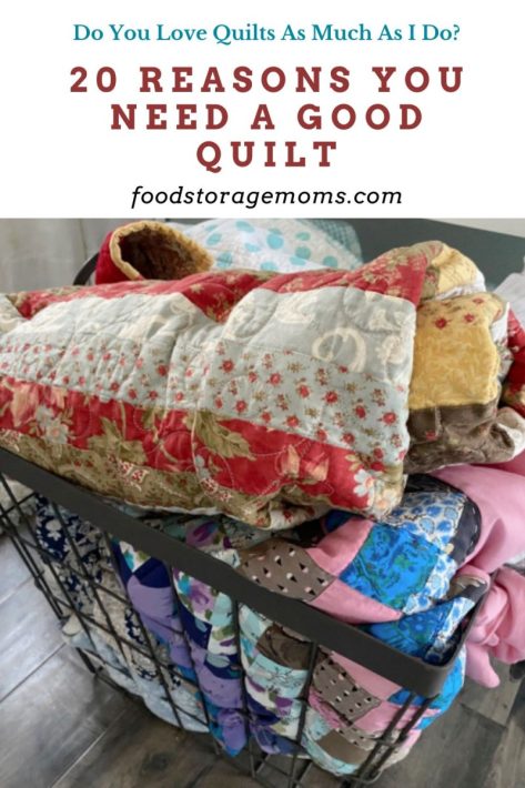 20 Reasons You Need a Good Quilt