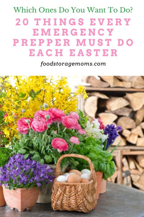 20 Things Every Emergency Prepper Must Do Each Easter