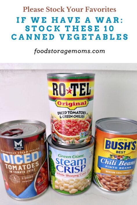 If We Have A War: Stock These 10 Canned Vegetables