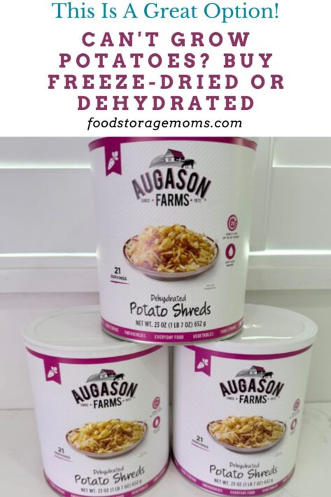 Can't Grow Potatoes? Buy Freeze-Dried or Dehydrated