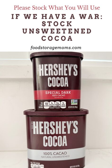 If We Have A War: Stock Unsweetened Cocoa