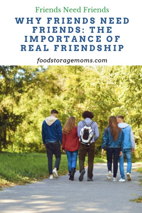 Why Friends Need Friends: The Importance of Real Friendship