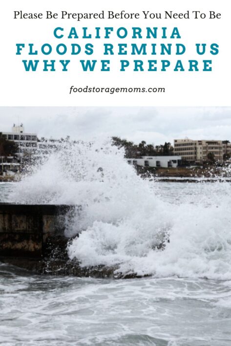 California Floods Remind Us Why We Prepare